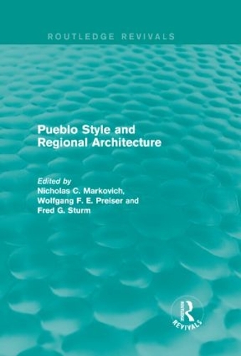 Бумажная книга «Pueblo Style and Regional Architecture», авторов Фред Г. Штурм, Николас К. Маркович, Вольфганг Ф. Э. Прейзер - фото №1