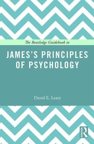 Бумажная книга «The Routledge Guidebook to James’s Principles of Psychology», автор Дэвид Лири - фото №1
