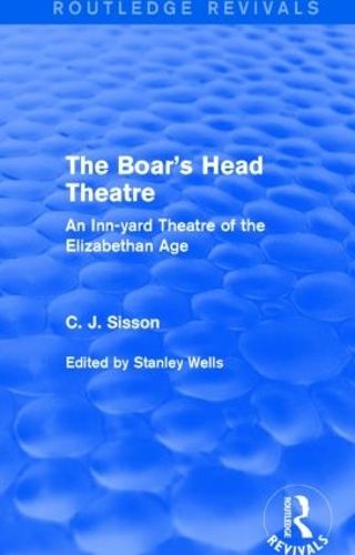 Бумажная книга «The Boar's Head Theatre (Routledge Revivals): An Inn-yard Theatre of the Elizabethan Age», автор К. Дж. Сиссон - фото №1