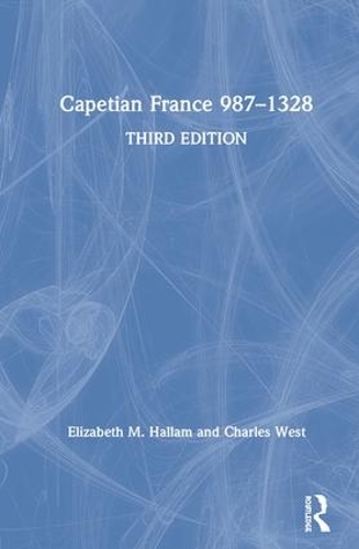 Бумажная книга «Capetian France 987–1328», автор Чарльз Уэст - фото №1