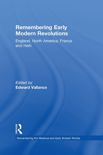 Бумажная книга «Remembering Early Modern Revolutions: England, North America, France and Haiti» - фото №1