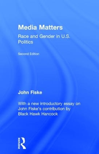 Бумажная книга «Media Matters: Race & Gender in U.S. Politics», авторов Блек Хоук Хенкок, Джон Фиск - фото №1