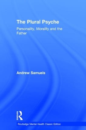 Паперова книга «The Plural Psyche: Personality, Morality and the Father», автор Ендрю Семюелс - фото №1