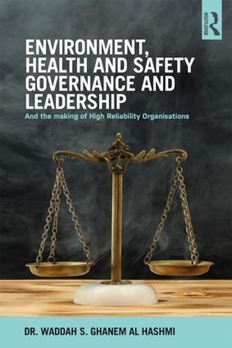 Бумажная книга «Environment, Health and Safety Governance and Leadership: The Making of High Reliability Organizations», автор Ваддах С. Ганем Аль Хашми - фото №1