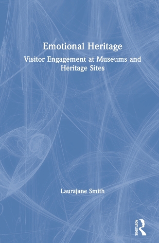 Бумажная книга «Emotional Heritage: Visitor Engagement at Museums and Heritage Sites», автор Лораджан Смит - фото №1