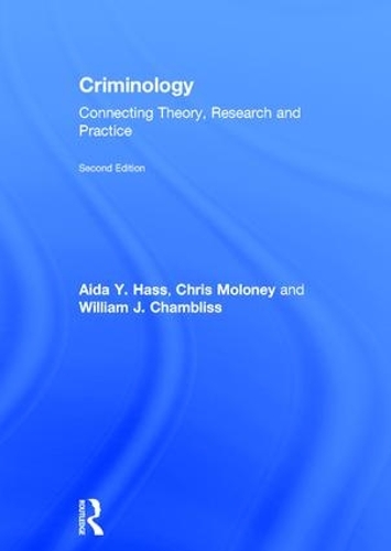 Бумажная книга «Criminology: Connecting Theory, Research and Practice», авторов Аида Хасс, Крис Молони, Уильям Чемблисс - фото №1