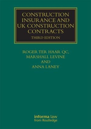 Паперова книга «Construction Insurance and UK Construction Contracts», авторів Анна Лейні, Маршалл Левін, Роджер тер Хаар - фото №1