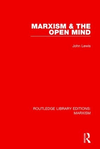 Бумажная книга «Marxism & the Open Mind (RLE Marxism)», автор Джон Льюис - фото №1