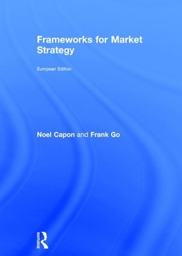 Паперова книга «Frameworks for Market Strategy: European Edition», авторів Френк Го, Ноель Капон - фото №1