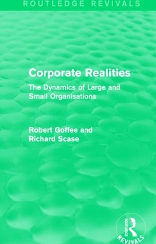 Бумажная книга «Corporate Realities (Routledge Revivals): The Dynamics of Large and Small Organisations», автор Роберт Гоффи - фото №1