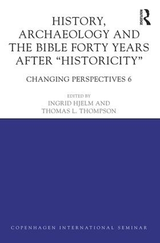 Бумажная книга «History, Archaeology and The Bible Forty Years After Historicity: Changing Perspectives 6» - фото №1