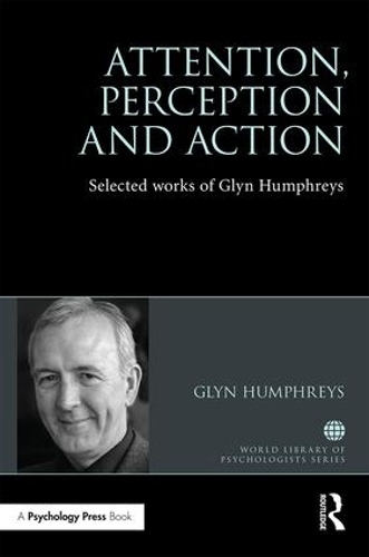 Бумажная книга «Attention, Perception and Action: Selected Works of Glyn Humphreys», автор Глин В. Хамфрис - фото №1