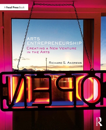 Бумажная книга «Arts Entrepreneurship: Creating a New Venture in the Arts», автор Ричард Эндрюс - фото №1