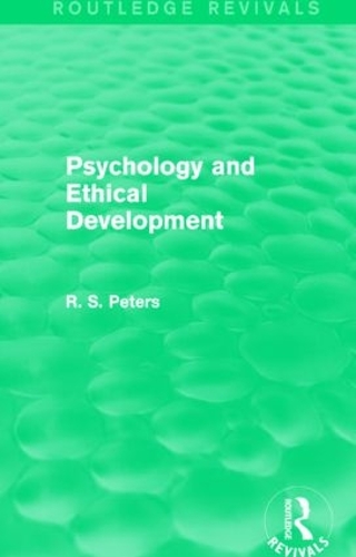Паперова книга «Psychology and Ethical Development (Routledge Revivals): A Collection of Articles on Psychological Theories, Ethical Development and Human Understanding», автор Р. С. Пітерс - фото №1