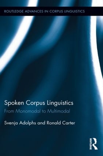 Бумажная книга «Spoken Corpus Linguistics: From Monomodal to Multimodal», авторов Рональд Картер, Свеня Адольфс - фото №1
