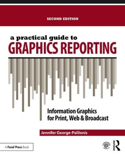 Бумажная книга «A Practical Guide to Graphics Reporting: Information Graphics for Print, Web & Broadcast», автор Дженнифер Джордж-Палилонис - фото №1