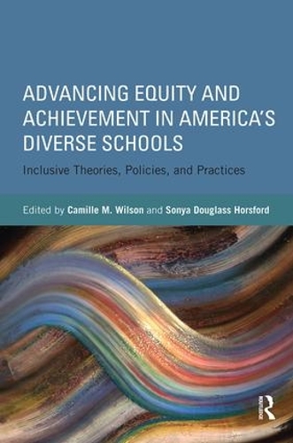 Бумажная книга «Advancing Equity and Achievement in America's Diverse Schools: Inclusive Theories, Policies, and Practices» - фото №1