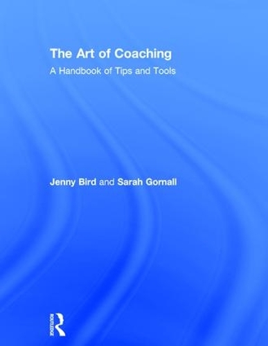 Паперова книга «The Art of Coaching: A Handbook of Tips and Tools», авторів Дженні Берд, Сара Горнолл - фото №1