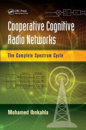 [object Object] «Cooperative Cognitive Radio Networks: The Complete Spectrum Cycle», автор Мохамед Ібнкахла - фото №1