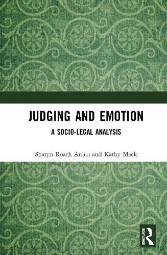 Паперова книга «Judging and Emotion: A Socio-Legal Analysis», авторів Кеті Мак, Шарін Роуч Анлеу - фото №1