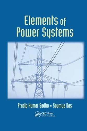 Паперова книга «Elements of Power Systems», авторів Прадіп Кумар Садху, Сумія Дас - фото №1