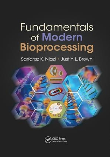 [object Object] «Fundamentals of Modern Bioprocessing», авторов Джастин Л. Браун, Сарфараз К. Ниази - фото №1
