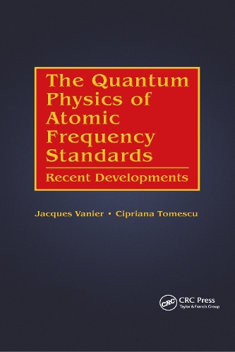 Паперова книга «The Quantum Physics of Atomic Frequency Standards: Recent Developments», авторів Чіпріана Томеску, Жак Ваньє - фото №1