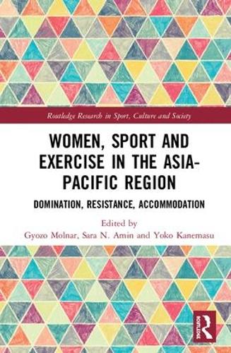 Бумажная книга «Women, Sport and Exercise in the Asia-Pacific Region: Domination, Resistance, Accommodation» - фото №1