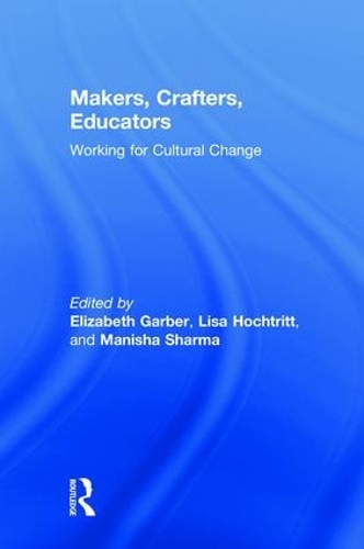 Паперова книга «Makers, Crafters, Educators: Working for Cultural Change» - фото №1