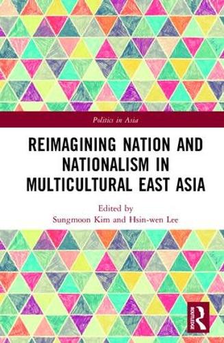 Бумажная книга «Reimagining Nation and Nationalism in Multicultural East Asia» - фото №1