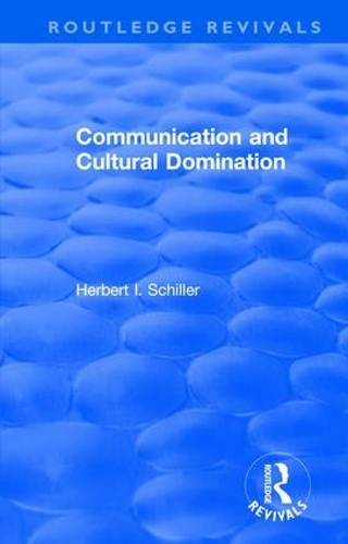 Бумажная книга «Revival: Communication and Cultural Domination (1976)», автор Герберт И. Шиллер - фото №1