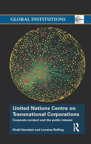 Бумажная книга «United Nations Centre on Transnational Corporations: Corporate Conduct and the Public Interest», авторов Халил Хамдани, Лоррейн Раффинг - фото №1