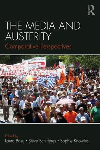 Бумажная книга «The Media and Austerity: Comparative perspectives» - фото №1