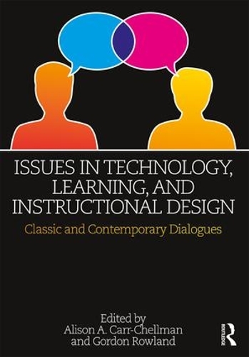 Паперова книга «Issues in Technology, Learning, and Instructional Design: Classic and Contemporary Dialogues» - фото №1