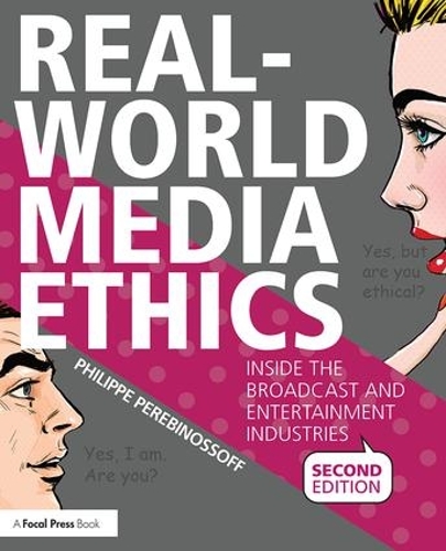 Бумажная книга «Real-World Media Ethics: Inside the Broadcast and Entertainment Industries», автор Филипп Перебинософф - фото №1