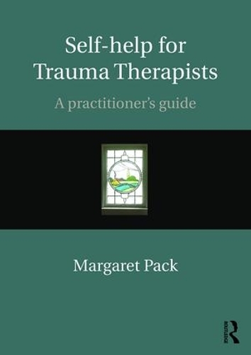 Паперова книга «Self-help for Trauma Therapists: A Practitioner's Guide», автор Маргарет Пак - фото №1