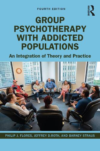Паперова книга «Group Psychotherapy with Addicted Populations: An Integration of Theory and Practice», авторів Барні Страус, Джеффрі Рот, Филип Дж. Флорес - фото №1