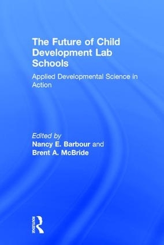 Паперова книга «The Future of Child Development Lab Schools: Applied Developmental Science in Action» - фото №1