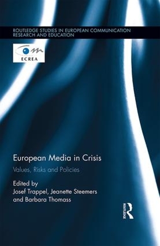 Бумажная книга «European Media in Crisis: Values, Risks and Policies» - фото №1