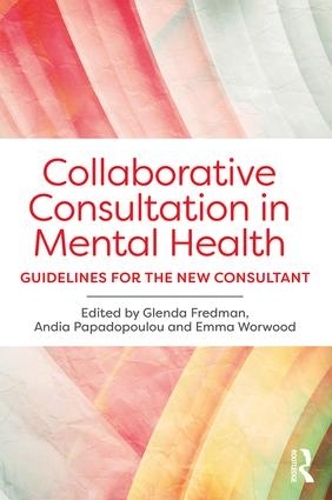 Бумажная книга «Collaborative Consultation in Mental Health: Guidelines for the New Consultant» - фото №1