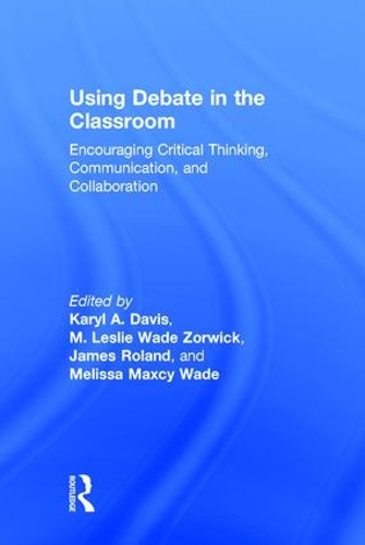 Паперова книга «Using Debate in the Classroom: Encouraging Critical Thinking, Communication, and Collaboration» - фото №1