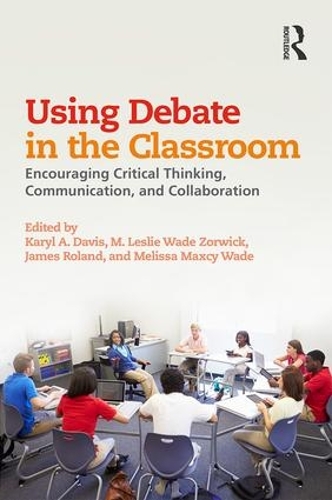 Паперова книга «Using Debate in the Classroom: Encouraging Critical Thinking, Communication, and Collaboration» - фото №1