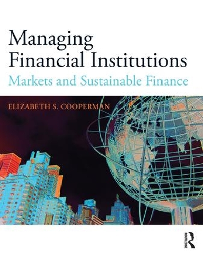 Паперова книга «Managing Financial Institutions: Markets and Sustainable Finance», автор Елізабет Куперман - фото №1