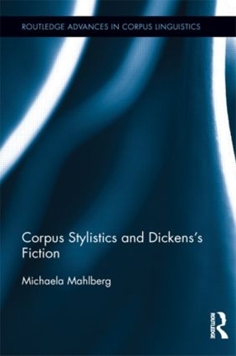 Бумажная книга «Corpus Stylistics and Dickens’s Fiction», автор Михаэла Малберг - фото №1