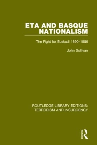 Бумажная книга «ETA and Basque Nationalism (RLE: Terrorism & Insurgency): The Fight for Euskadi 1890-1986», автор Джон Л. Салливан - фото №1