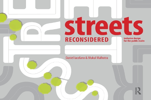 Бумажная книга «Streets Reconsidered: Inclusive Design for the Public Realm», авторов Дэниел Иакофано, Мукул Мальхотра - фото №1