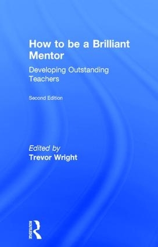 Паперова книга «How to be a Brilliant Mentor: Developing Outstanding Teachers» - фото №1