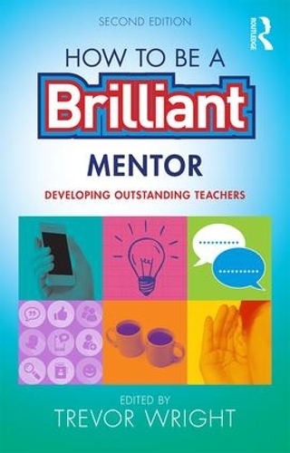 Паперова книга «How to be a Brilliant Mentor: Developing Outstanding Teachers» - фото №1