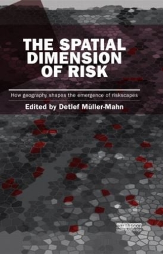 [object Object] «The Spatial Dimension of Risk: How Geography Shapes the Emergence of Riskscapes» - фото №1