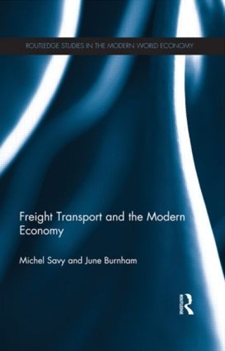 Бумажная книга «Freight Transport and the Modern Economy», авторов Джун Бернэм, Мишель Сави - фото №1